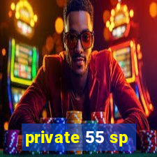 private 55 sp